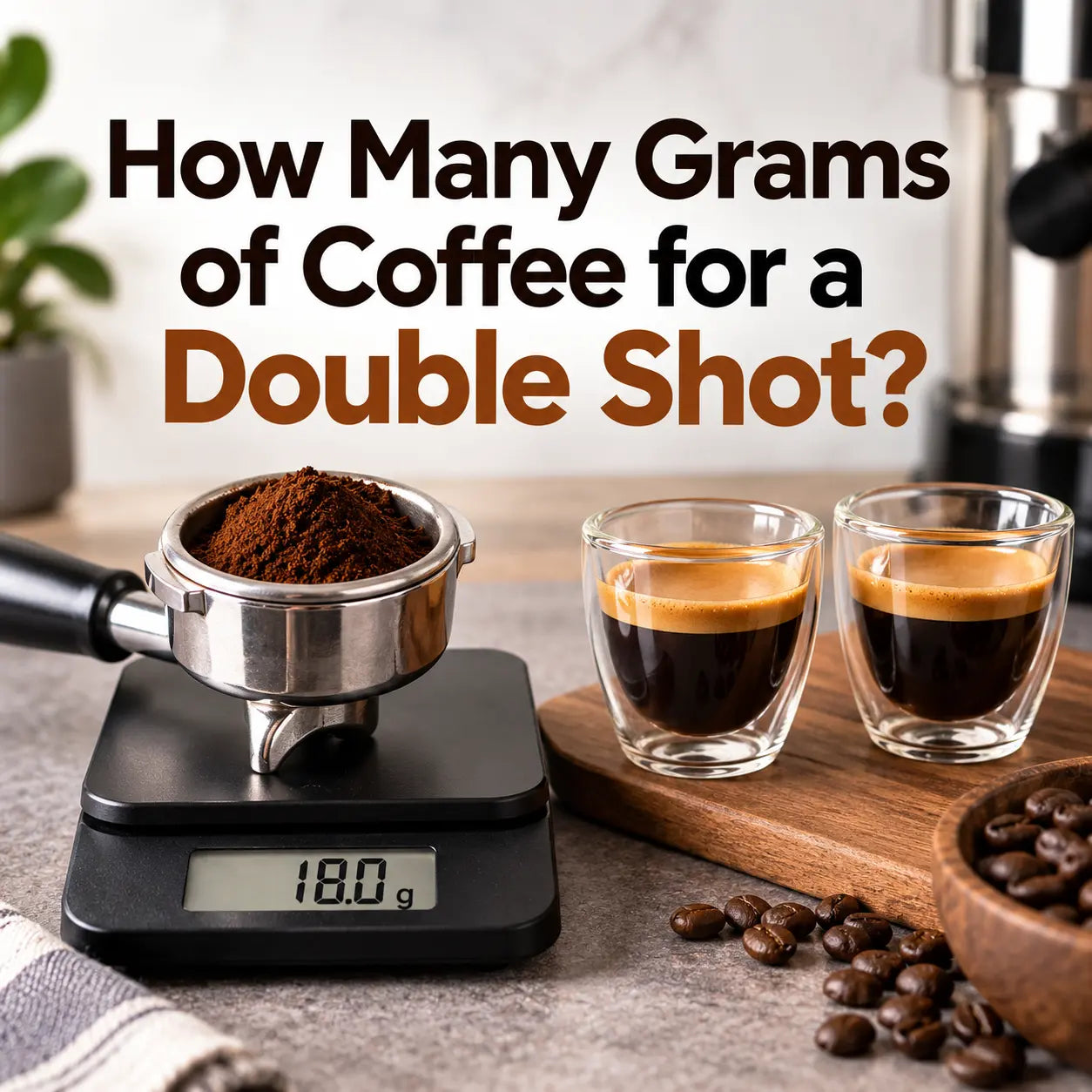 How Many Grams of Coffee for a Double Shot?
